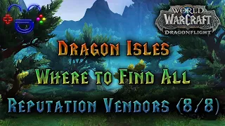 WoW Dragonflight All Reputation Vendor Locations