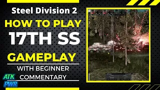 How to Play 17th Panzergrenadier Gameplay- Steel Division 2