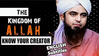 [ English ] THE KINGDOM OF ALLAH - KNOW YOUR CREATOR - @EngineerMuhammadAliMirzaClips