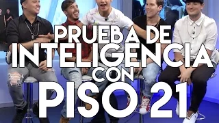 PRUEBA DE INTELIGENCIA CON PISO 21