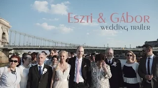 Eszti & Gábor Wedding Trailer
