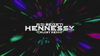 Rizi Beizeti - Hennessy (Cruisy Remix)