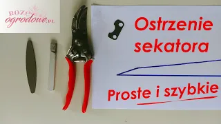 Naucz się szybko ostrzyć sekator. To proste!