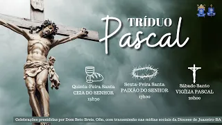 TRÍDUO PASCAL | PAIXÃO DO SENHOR | SEXTA-FEIRA SANTA 07 DE ABRIL DE 2023 ÀS 17H00