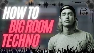 How To Make Big Room Techno - FL Studio 20 tutorial