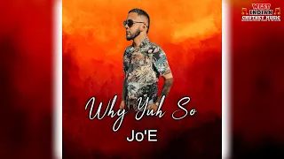 Jo’E - Why Yuh So (2024 Chutney Soca)