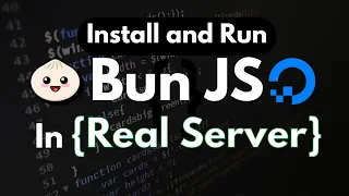 Install and Run Bun JS In Real Server