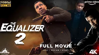 The Equalizer 2 English Movie (2018) | Denzel Washington | Antoine F | Equalizer Review & Fact