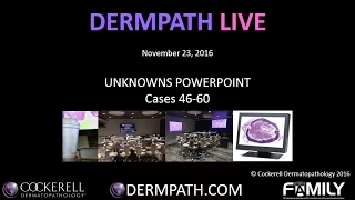 DERMPATH LIVE | November 2016 | Clay J. Cockerell, MD