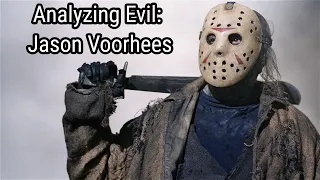 Analyzing Evil: Jason Voorhees From The Friday The 13th Franchise