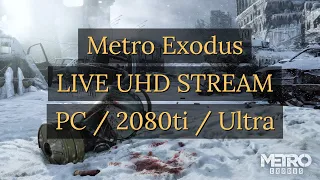 Metro Exodus [PC/2080ti/Ultra/RTX on/DLSS/UHD]