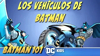 Los Mejores Vehículos de Batman | Batman 101 En Latino | DC Kids