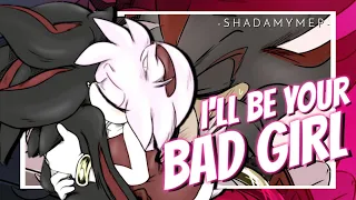 [LGS] I'll be your BAD GIRL | ShadAmy MEP [+16]