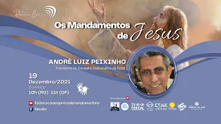 Rondônia Espírita | Os Mandamentos de Jesus | André Luiz Peixinho