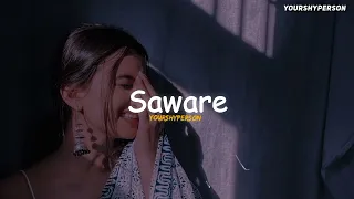 Saware [ Super Slowed+Reverb] - Arijit Singh | Music lovers | Text audio | Yourshyperson