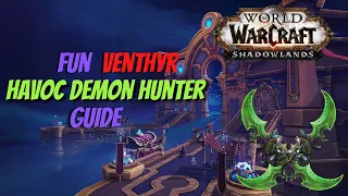 SUPER FUN Venthyr Havoc DH guide for M+/Raids - Wow Shadowlands