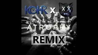 Atrophy (Kohr & DIGITALDVL Remix) - Monument Of A Memory [FREE DOWNLOAD]