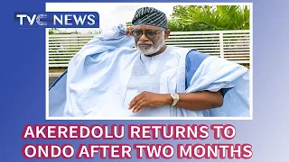 Akeredolu returns to Ondo after two months of absence