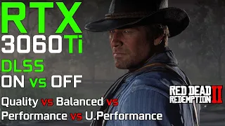 Red Dead Redemption 2 DLSS Test | DLSS ON vs OFF | RTX 3060Ti
