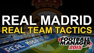 Real Madrid Tactic: Football Manager 2015 - Real Team Tactics