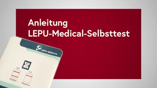 Antigen-Selbsttests für Schülerinnen und Schüler – Anleitungsvideo LEPU-Medical-Selbsttest