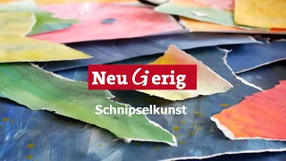 NeuGIerig #2 - Schnipselkunst aus Gießen