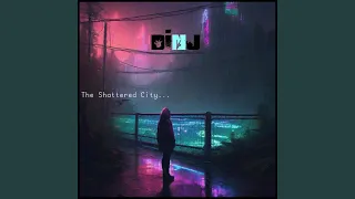 The Shattered City