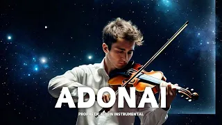 ADONAI/ PROPHETIC WARFARE INSTRUMENTAL / WORSHIP MUSIC /INTENSE VIOLIN WORSHIP #violinworship