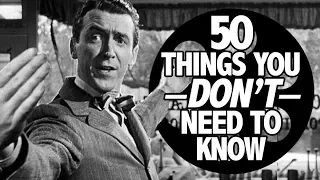 It's a Wonderful Life: 50 Things You Don't Need to Know
