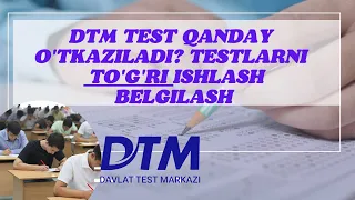 DTM TESTGA KIRISH TO'G'RI ISHLASH QABUL 2022  || JAVOB VARAQANI BELGILASH || BATAFSIL TAVSIYA