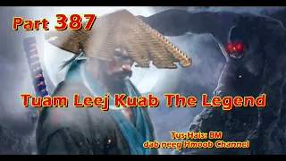 Tuam Leej Kuab The Hmong Shaman Warrior ( Part 387 ) 07/1/2024