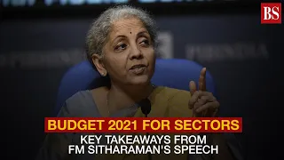 Budget 2021 for sectors: Key takeaways from FM Sitharaman's speech