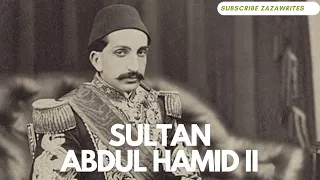 Who was sultan Abdul Hamid II | 34th sultan of ottoman empire