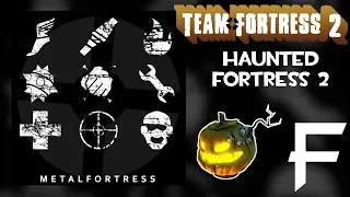 Haunted Fortress 2 (Team Fortress 2 OST #11) || Metal Fortress Final Remix
