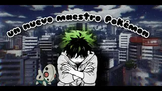 Qhps izuku un nuevo maestro pokemon, capitulo 1 y 2