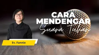 Cara Mendengar Suara Tuhan | Ev Fannie