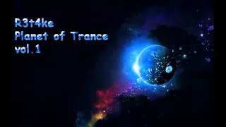 R3t4ke - Planet of Trance vol.1