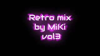 Retro mix Vol3 by MiKi