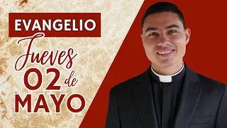 Evangelio de hoy Jueves 02 de Mayo de 2024 | Lecturas y Reflexión