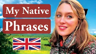 My Native Phrases!! 🫶| DAILY English! 🇬🇧 | Advanced ⭐️ | British English 🇬🇧