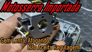 Motosserra Importada: Afogando, Não Aceita Regulagem....