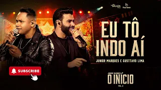 Junior Marques e Gusttavo Lima - Eu Tô Indo Aí (Áudio)