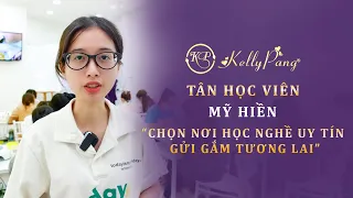 Tân Học Viên Mỹ Hiền Chọn Nơi Học Nghề Uy Tín Gửi Gắm Tương Lai | KellyPangNail