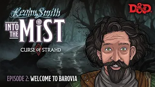 Episode 2 - Into the Mist | Welcome to Barovia