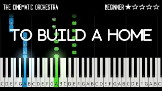 The Cinematic Orchestra - To Build A Home (Instrumental)  - EASY Piano Tutorial