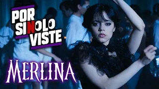 Por si no lo viste: MERLINA (Wednesday) | Resumen | Netflix