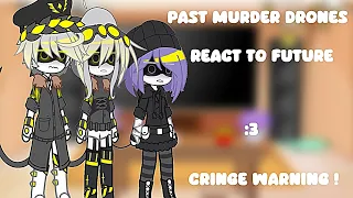 Past Murder Drones React To Future || Cringe warning || First Reaction || Ship Nuzi / eNVy || My Au
