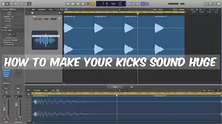 Logic Pro X - How To Make Your Kicks Sound Huge