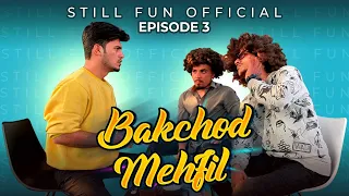 Bakchod Mehfil Episode 3 || Still fun || Karachi memes