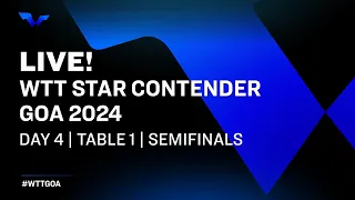 LIVE! | T1 | Day 4 | WTT Star Contender Goa 2024 | Semifinals